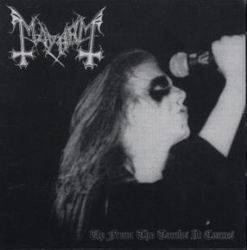 Mayhem (NOR) : Up from the Tomb It Comes
